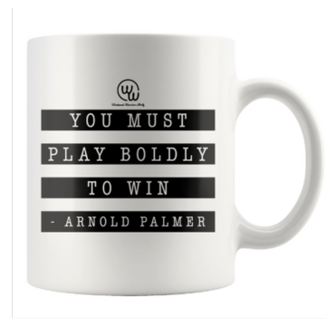 Play Boldly to Win Mug